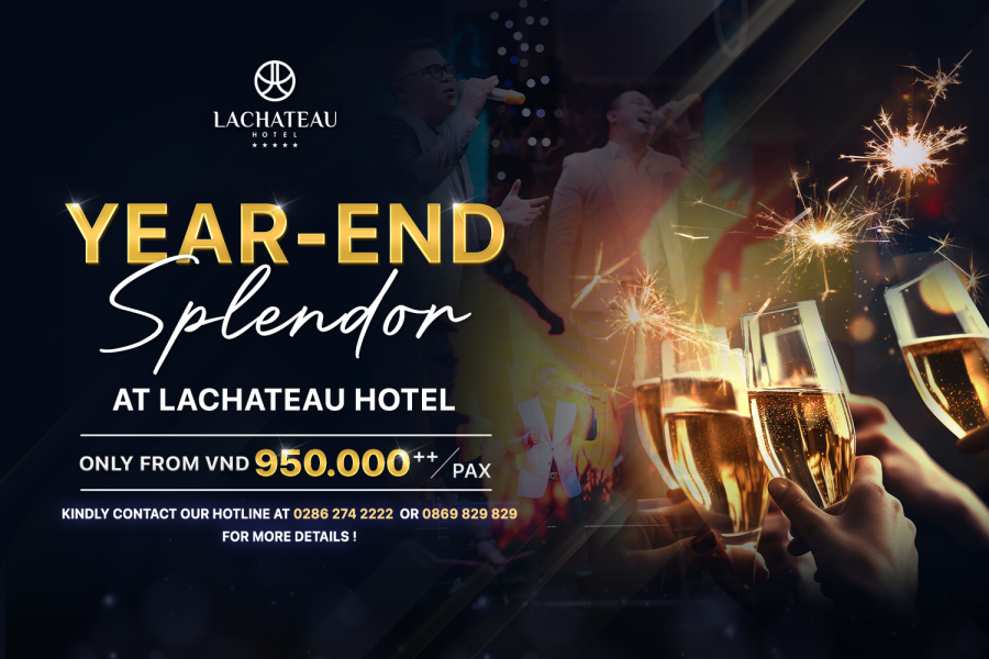 YEAR-END SPLENDOR AT LACHATEAU HOTEL FROM ONLY VND 9xx,000 ++ / PAX