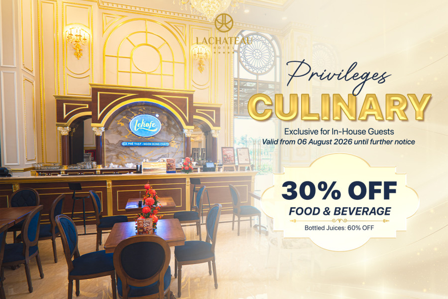 EXCLUSIVE CULINARY PRIVILEGES FOR GUESTS AT LACHATEAU HOTEL